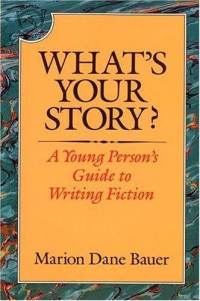 whats-your-story-young-persons-guide-writing-fiction-marion-dane-bauer-paperback-cover-art